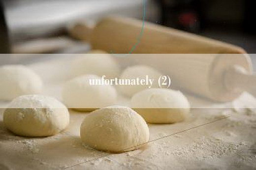 unfortunately (2)