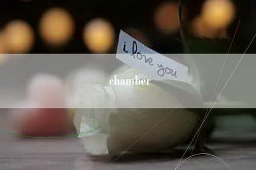 chamber