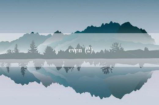even (2)